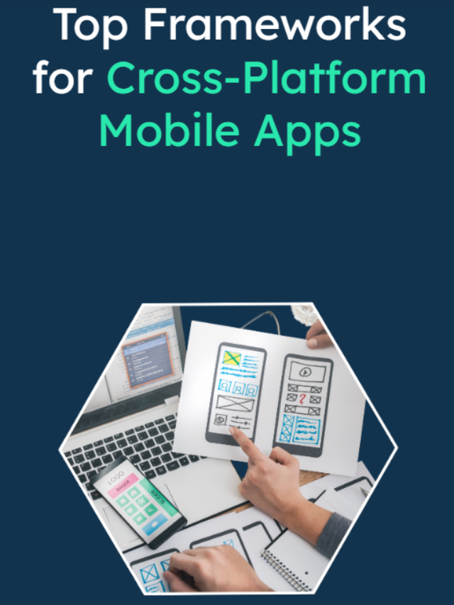 Top Frameworks for Cross-Platform Mobile Apps